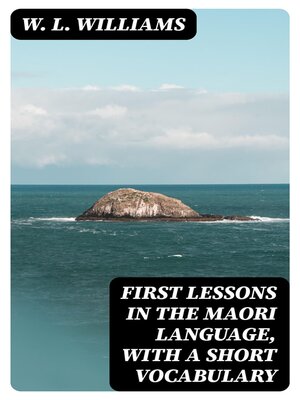 cover image of First Lessons in the Maori Language, with a Short Vocabulary